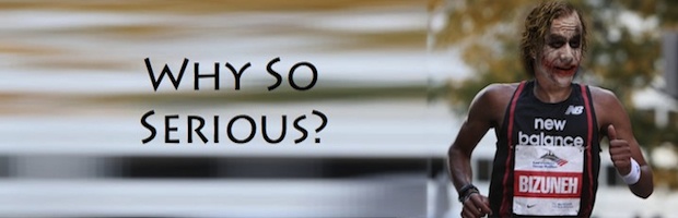 Why So Serious?