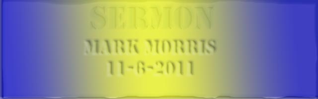 11-6-11 Sermon