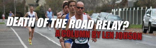 Death of the road relay? A Column By Len Johnson